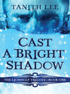 Cover image for Cast a Bright Shadow